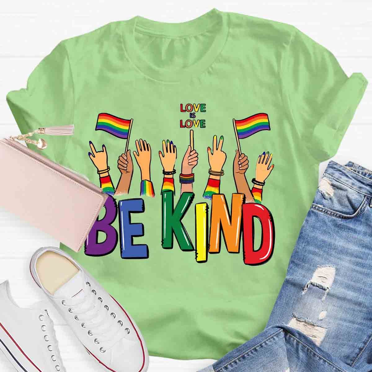 Be kind love is love T-Shirt