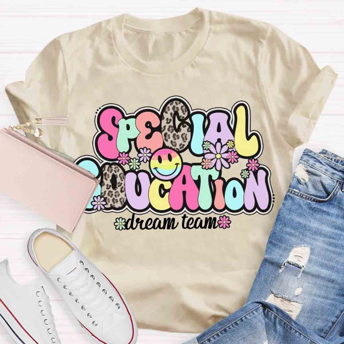 Special Education Dream Team Teacher T-Shirt