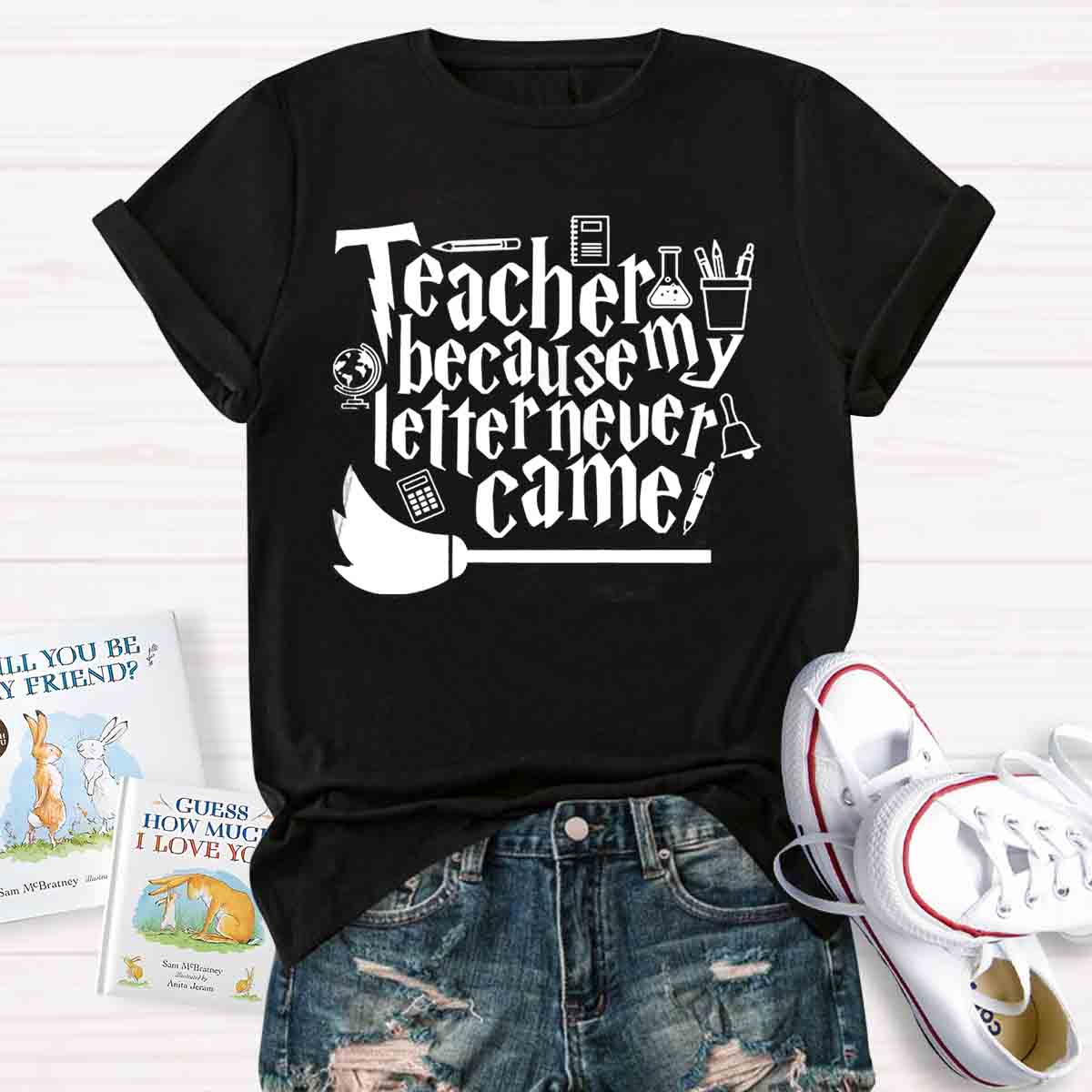 Teacher Because My Letter Never Came Get In Loser Teacher T-Shirt