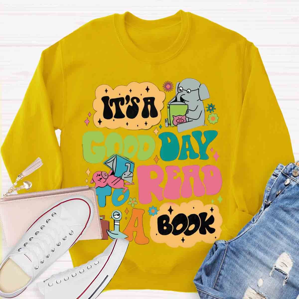 It's A Good Day To Read A Book Elephant Books Sweatshirt