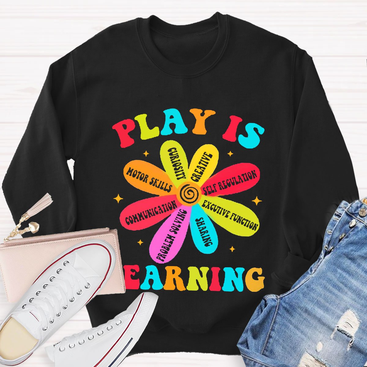 Play Is Learning Teacher Sweatshirt