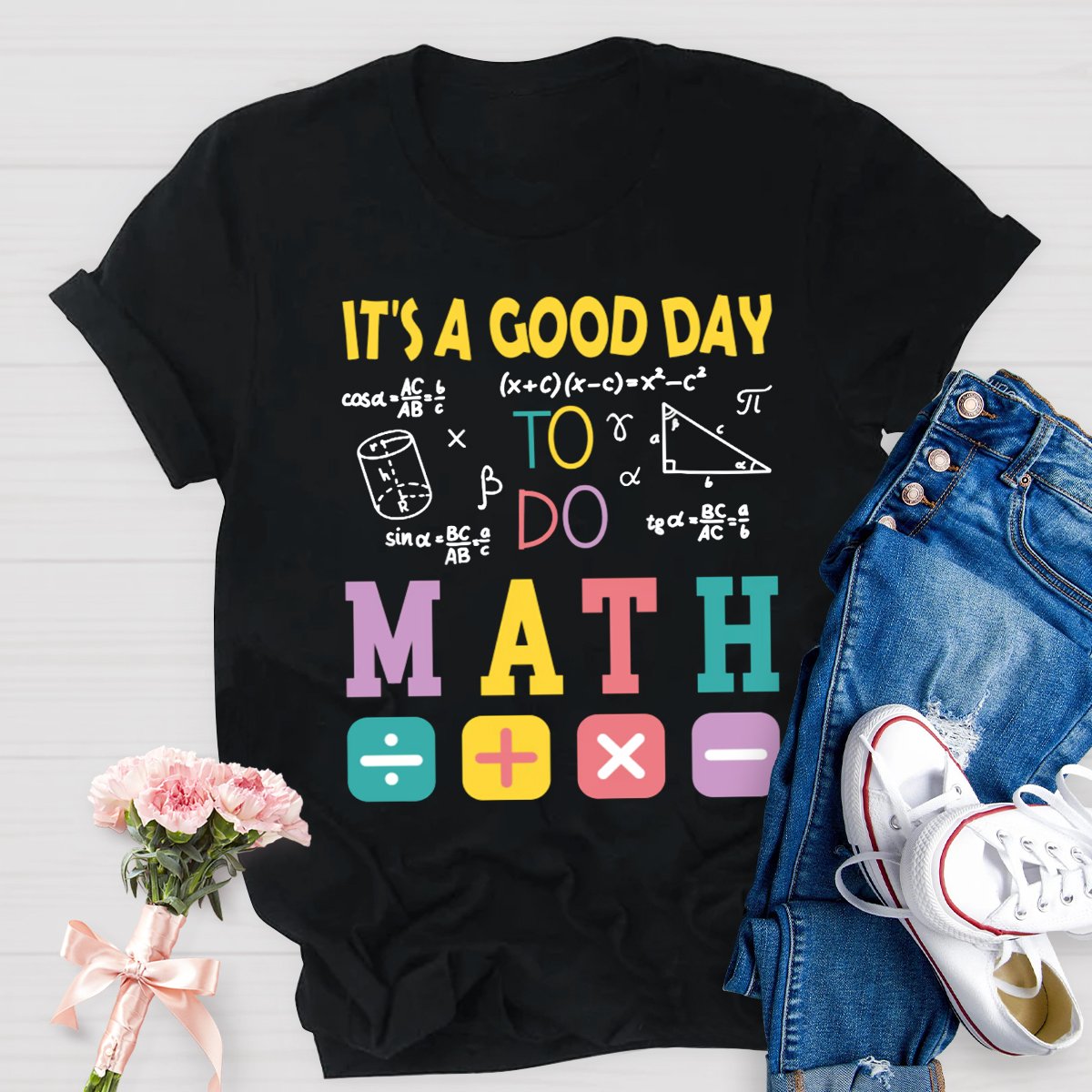 It's A Good Day To Do Math Back To School T-Shirt