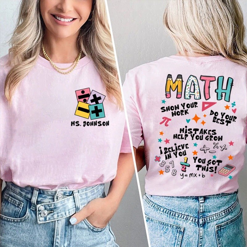 Personalized Your Name Math Teacher Double Print Teacher T-Shirt