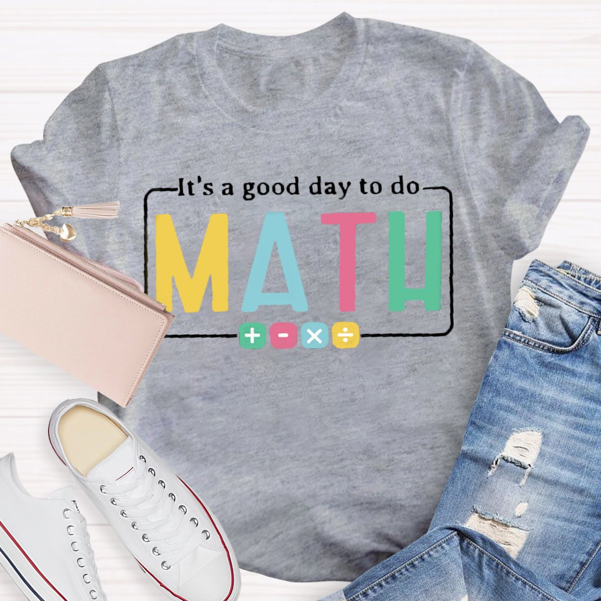 It's A Good Day To Do Math Teacher Tshirt