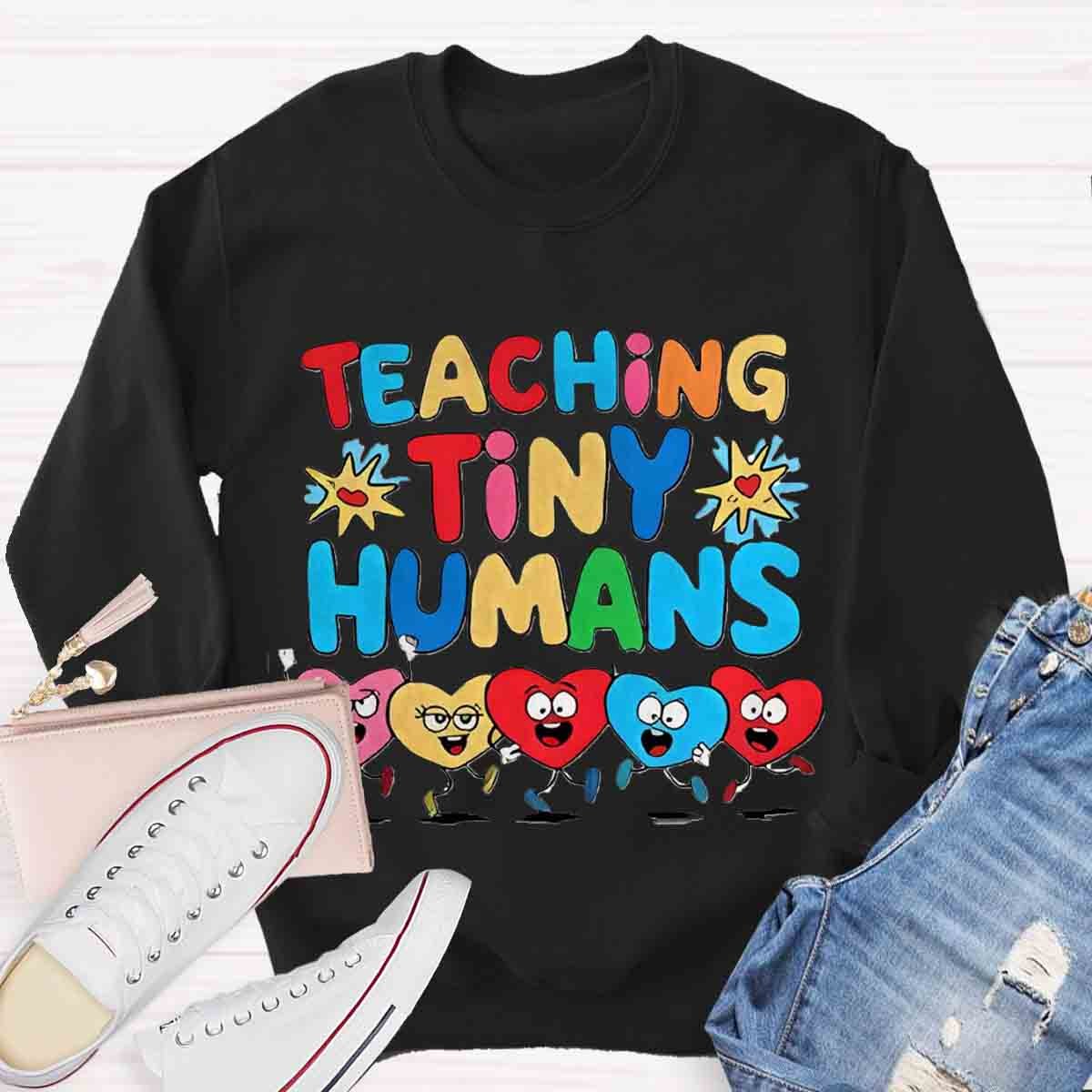 Teaching Tiny Humans Sweatshirt