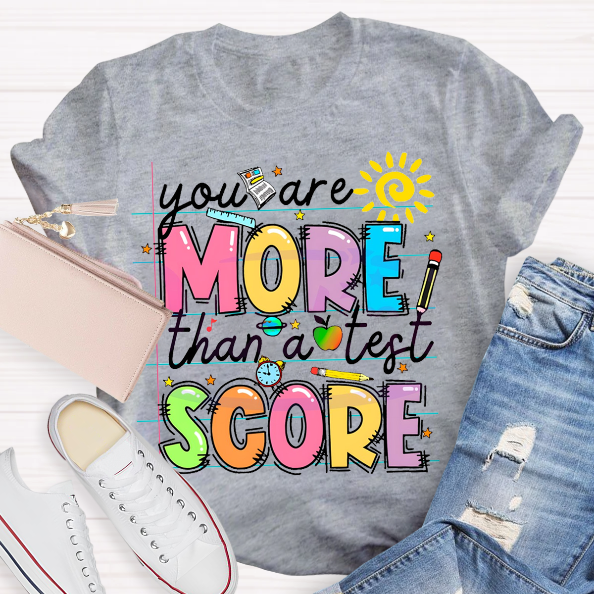 Your More Than A Test Score T-Shirt