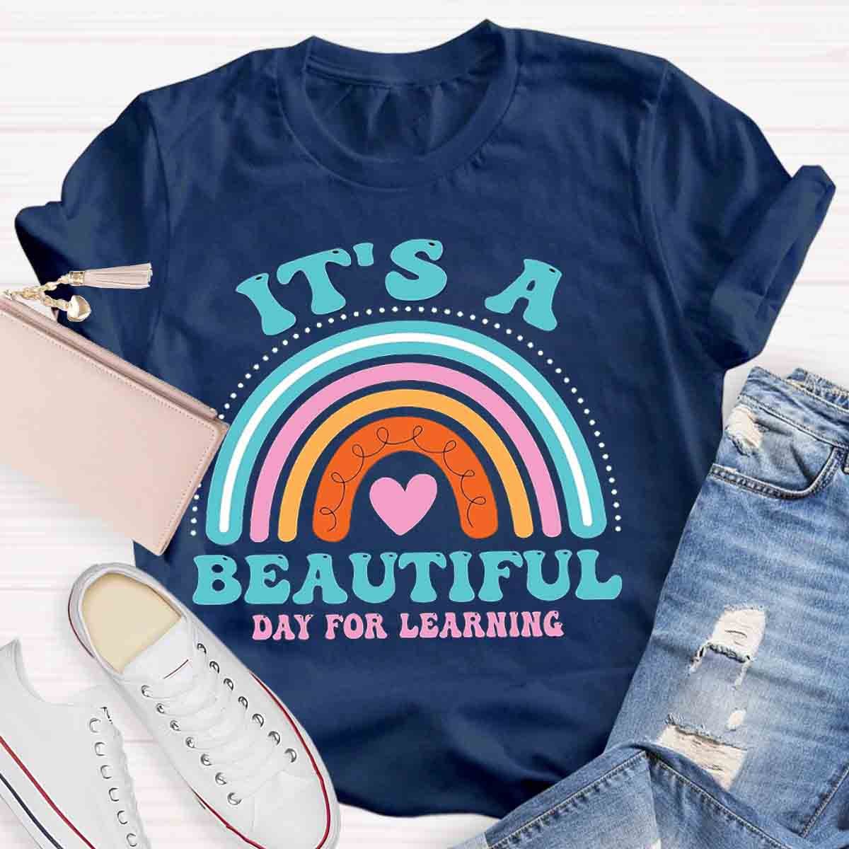 It's A Beautiful Day for Learning Rainbow T-Shirt