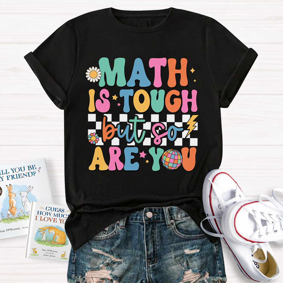 Math Is Touch But So You Are T-Shirt