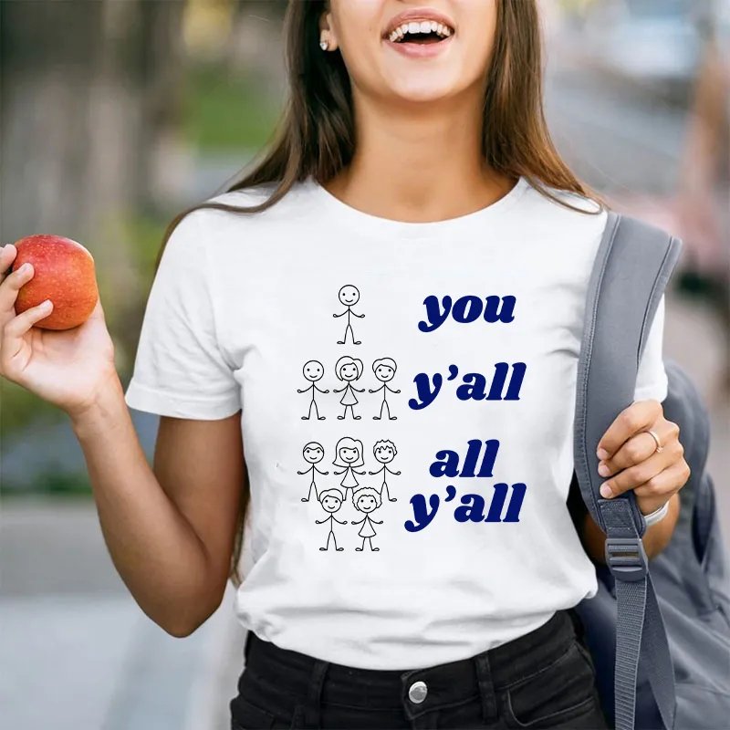 Funny You Y'all All Y'all Teacher T-Shirt