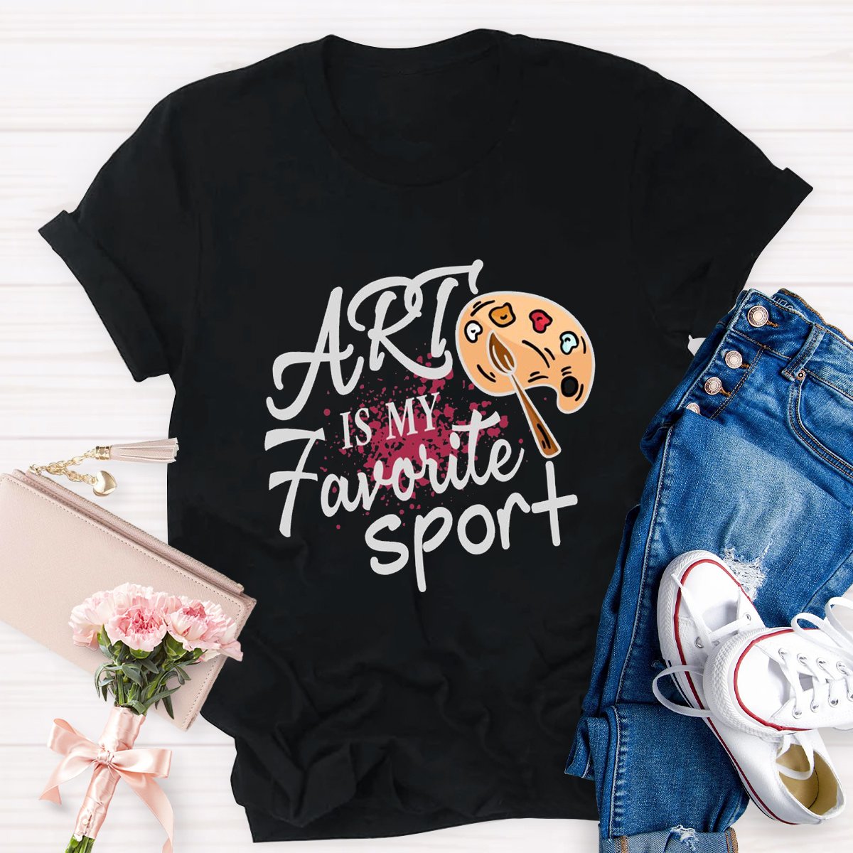 Art Is My Favorite Sport Teacher T-Shirt