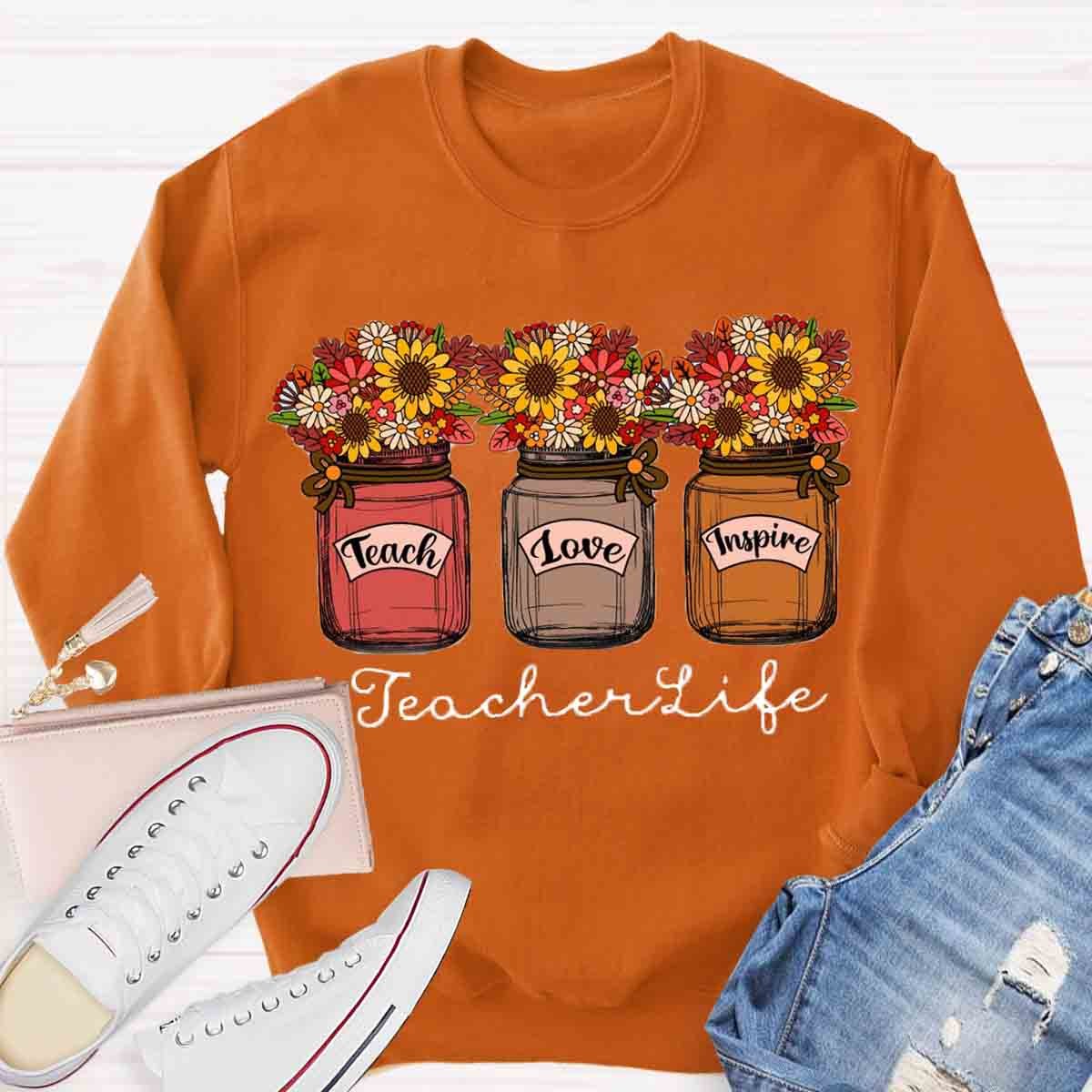 Teachers Life Love Inspire Sweatshirt