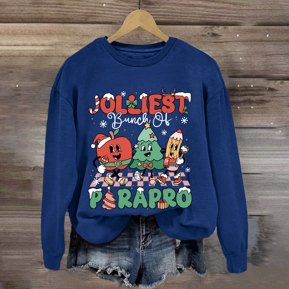 Jolliest Bunch Of Paraprofessional Teacher Sweatshirt