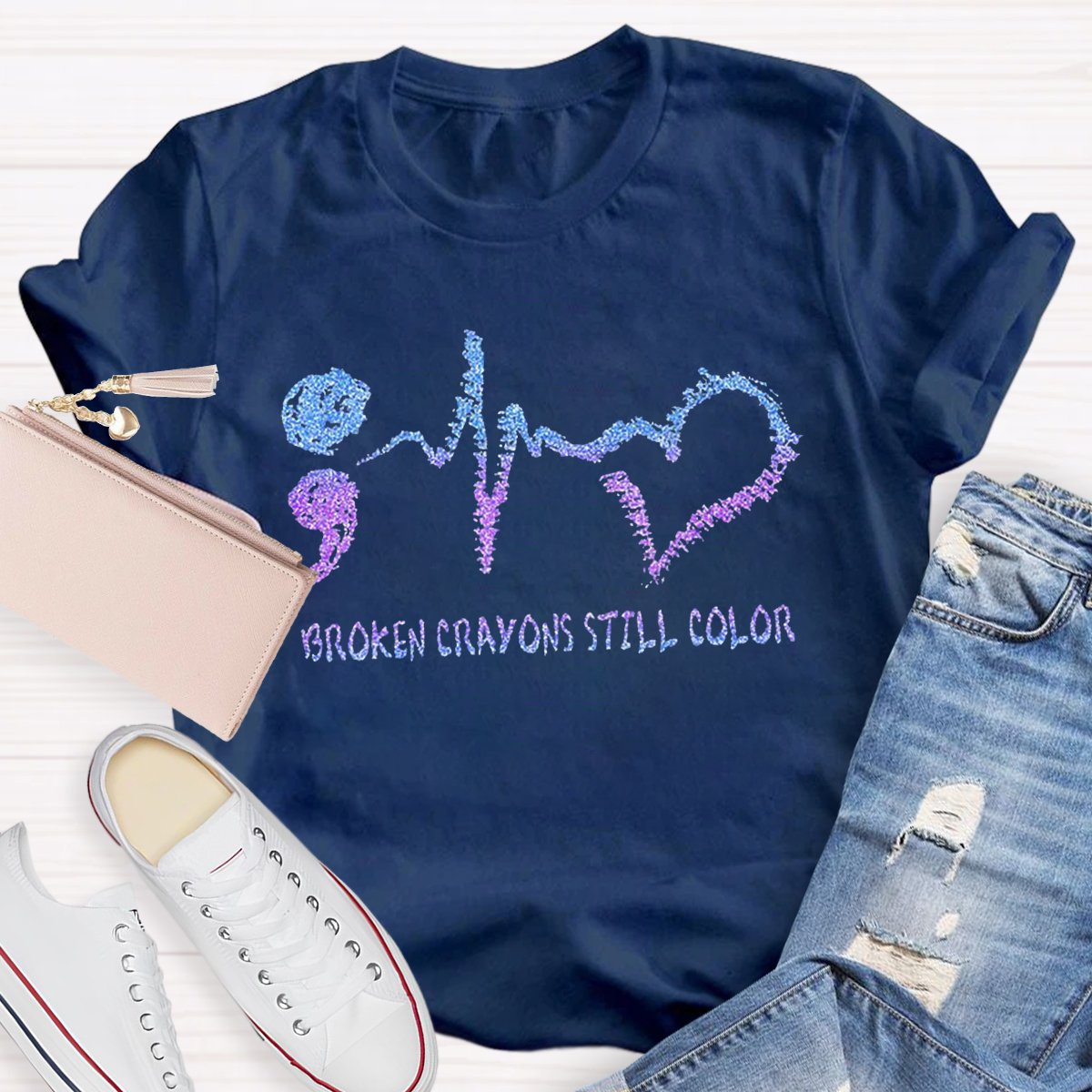 Broken Crayons Still Color Teacher Shirt