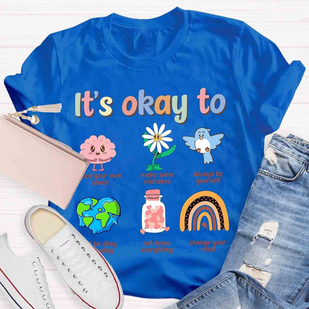 It's Ok To Mental Health Awareness Psychologist Teachers T-Shirt