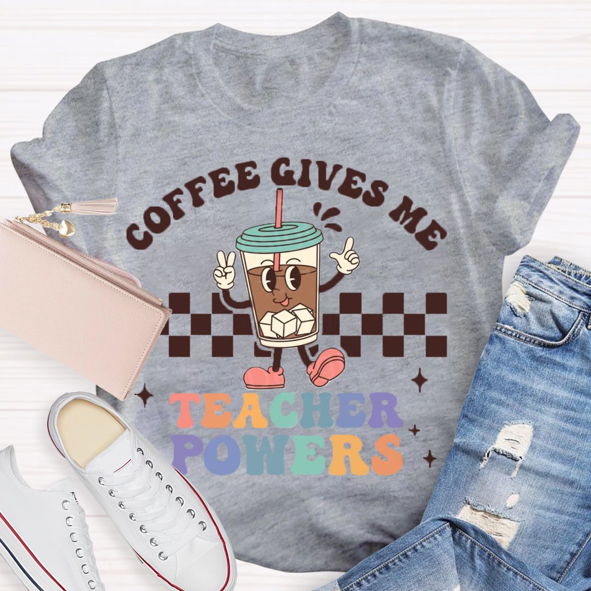 Coffee Gives Me Teacher Powers T-Shirt