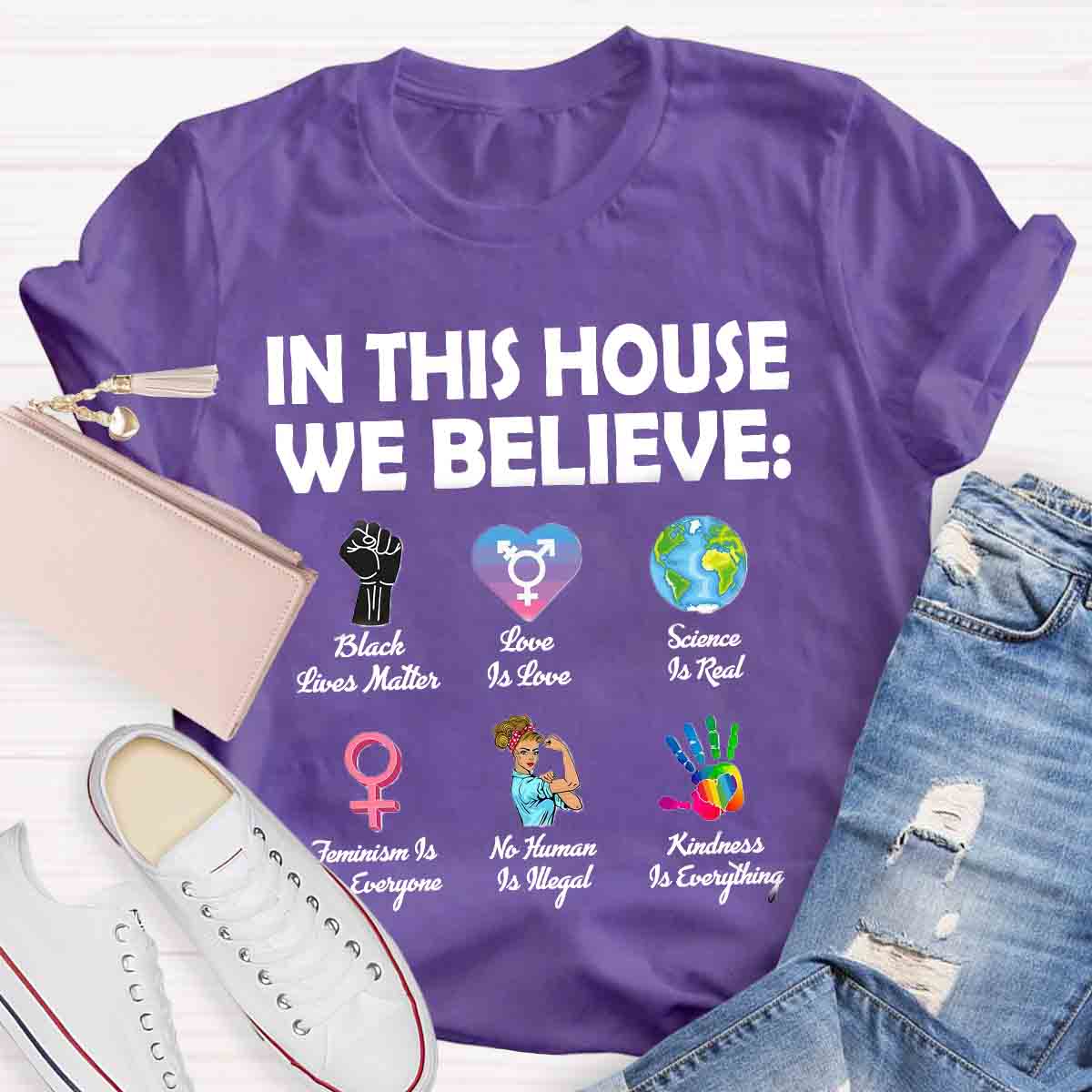 In This House We Believe Teacher T-Shirt