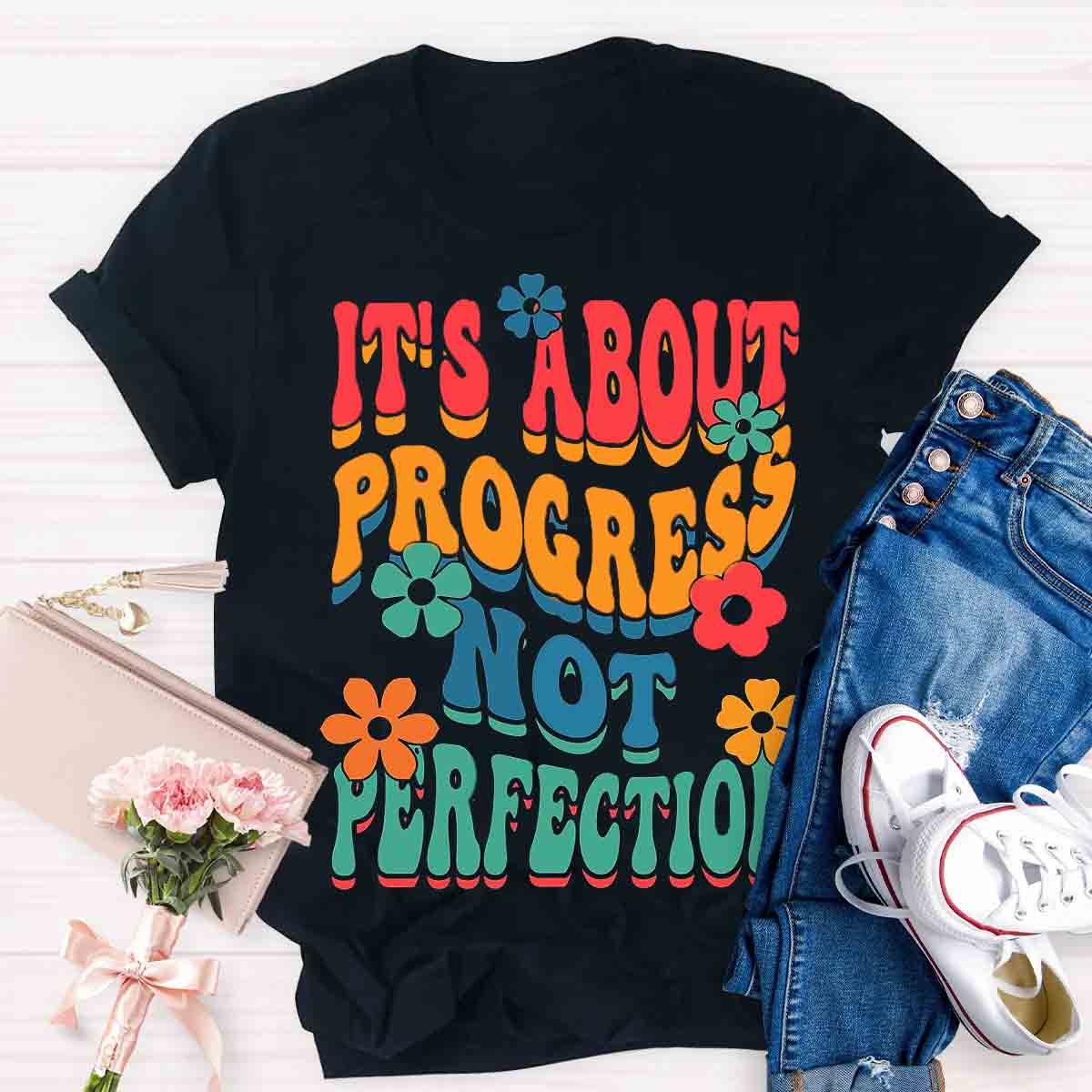 It's About Progress Not Perfection Testing Day Shirt