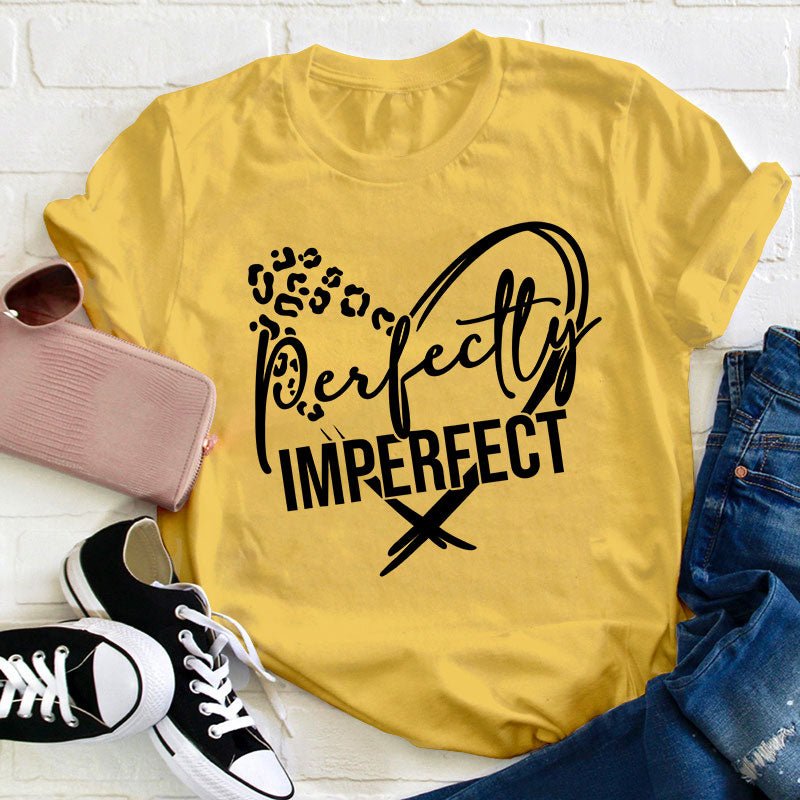 Perfectly Imperfect Teacher T-Shirt