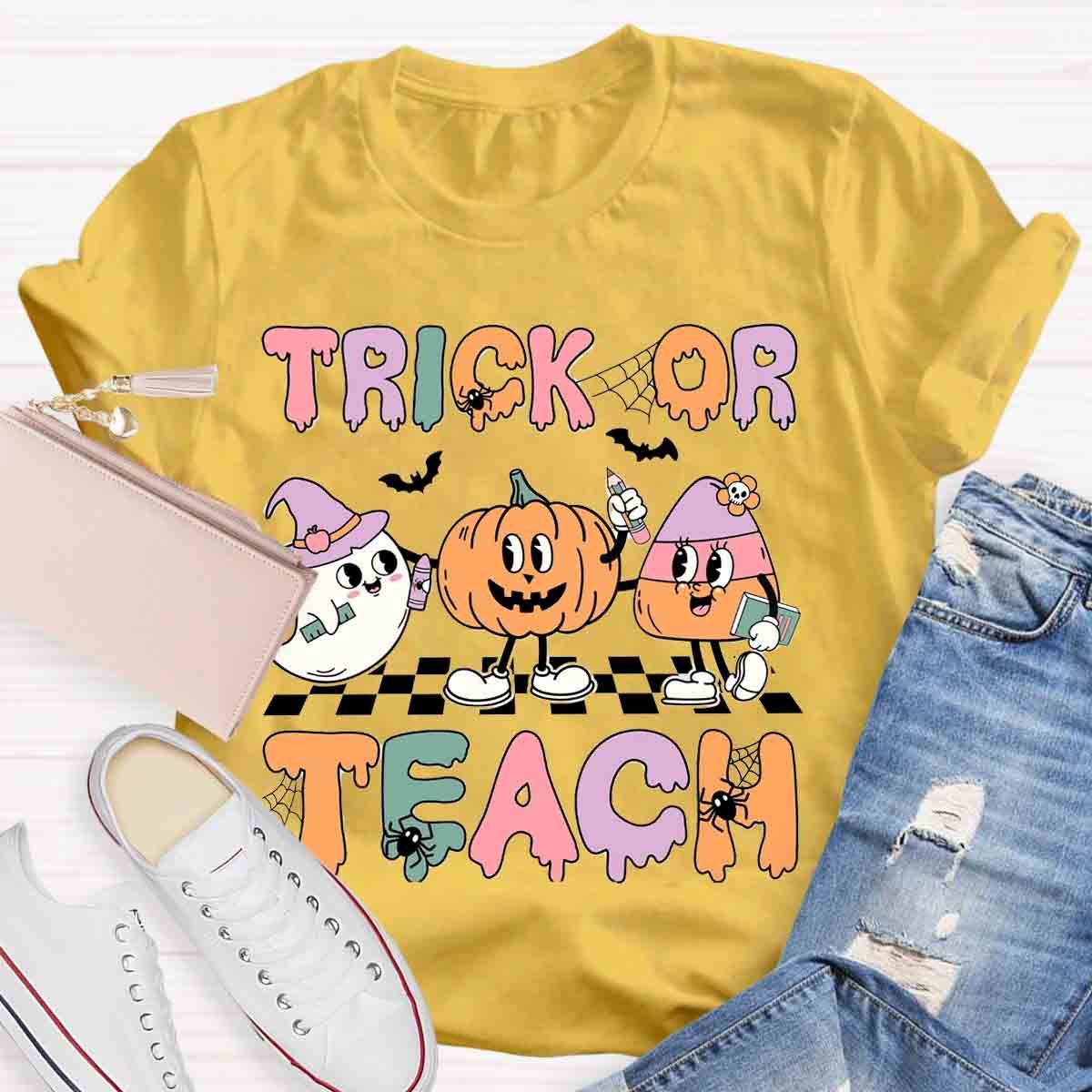 Trick Or Teach Teacher Halloween Shirt