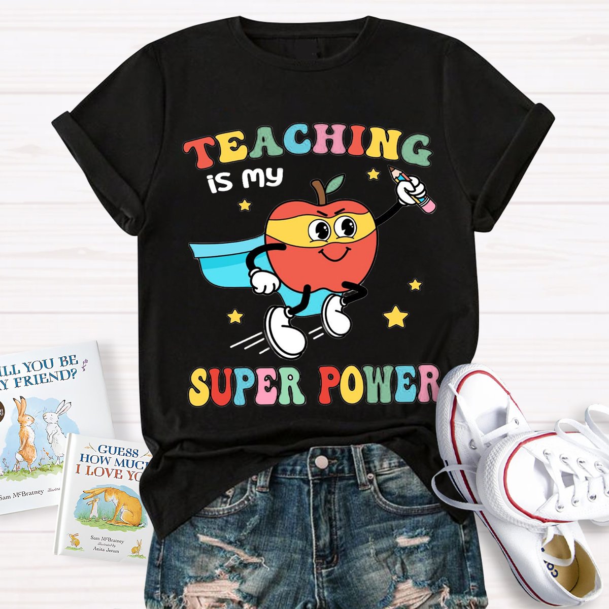 Teaching Is My Superpower  Funny Teacher Shirt