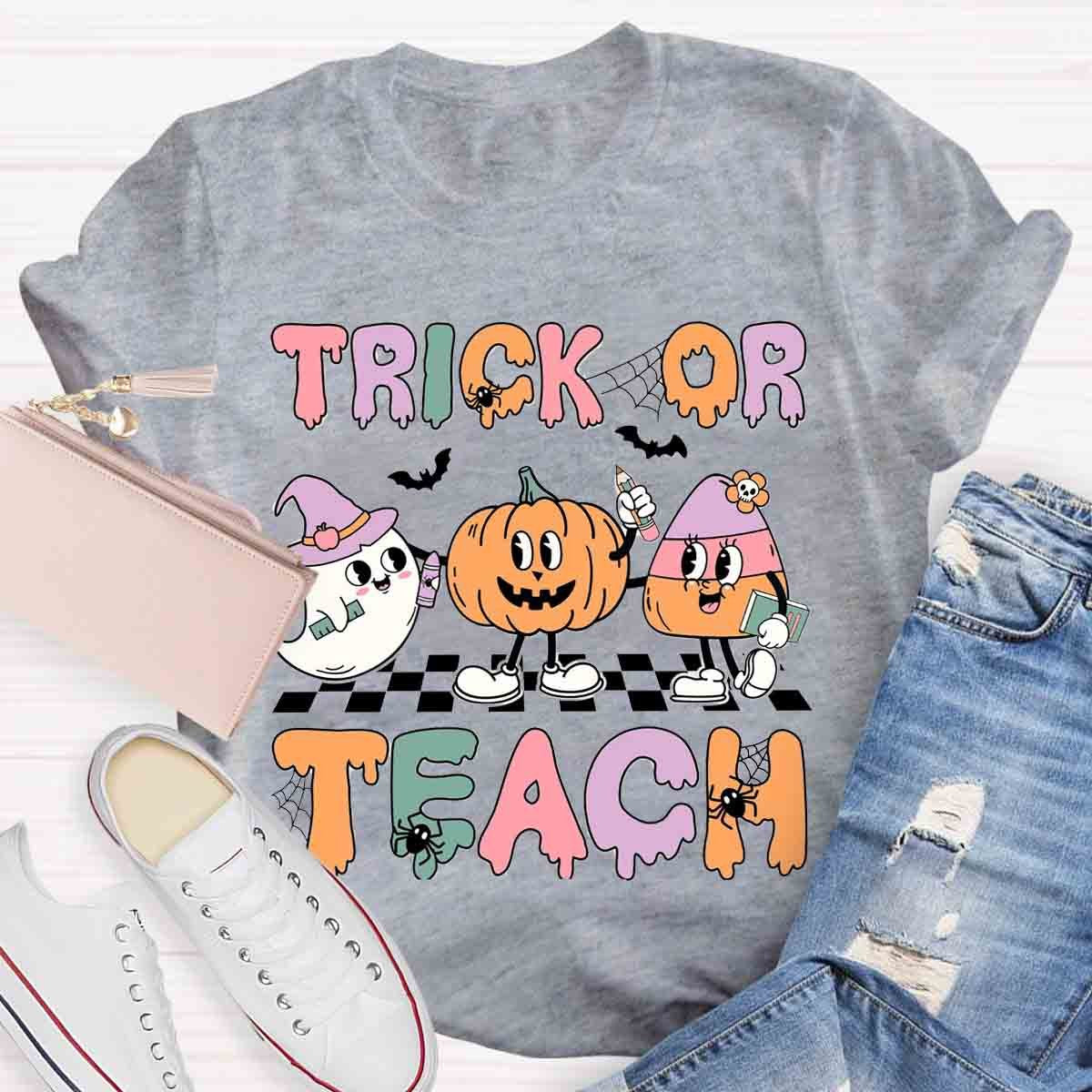 Trick Or Teach Teacher Halloween Shirt