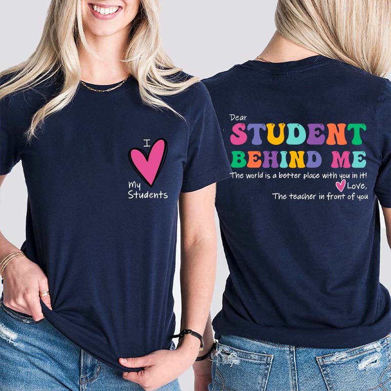 I Love My Student Teacher Two Sided T-Shirt