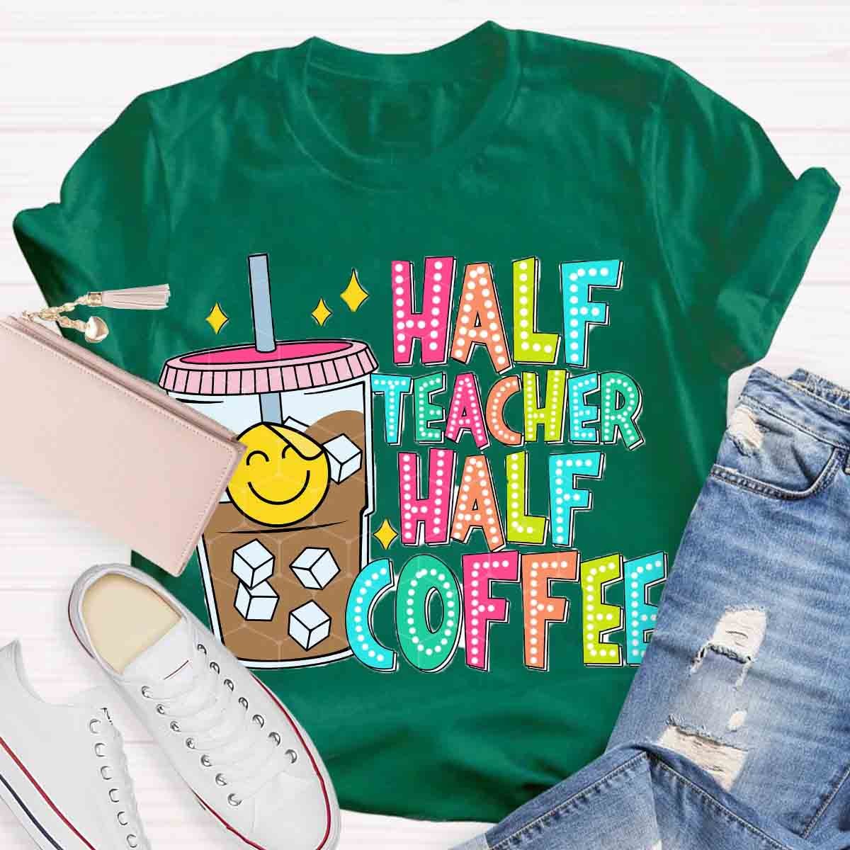 Half Teacher Half Coffee Teacher Dot Style Shirt