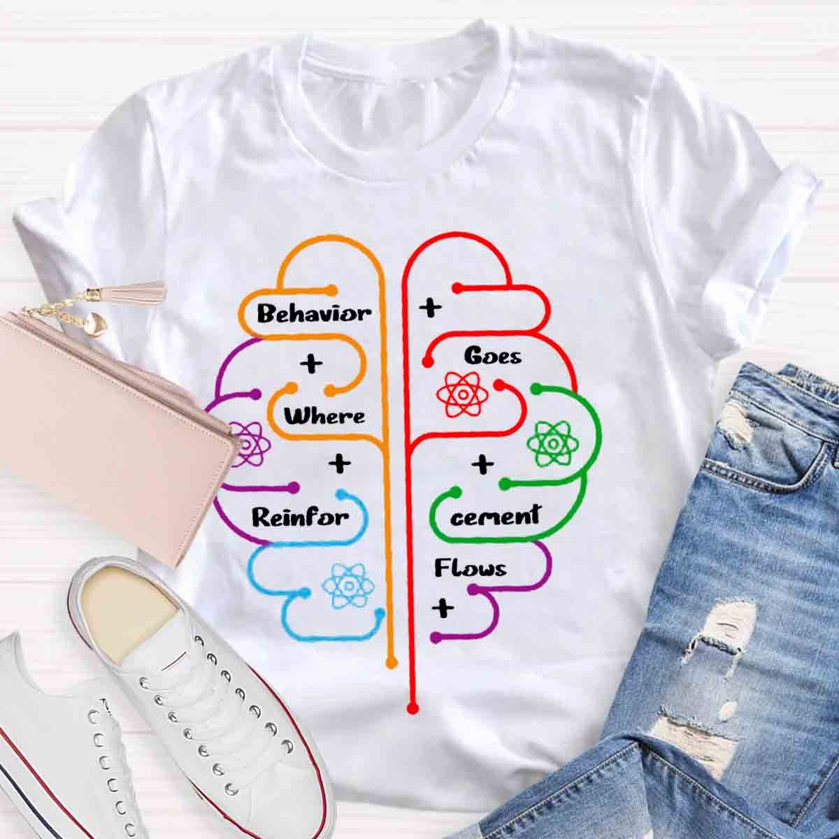 Brain Behavior Goes Where Reinforcement Flows Autism T-Shirt