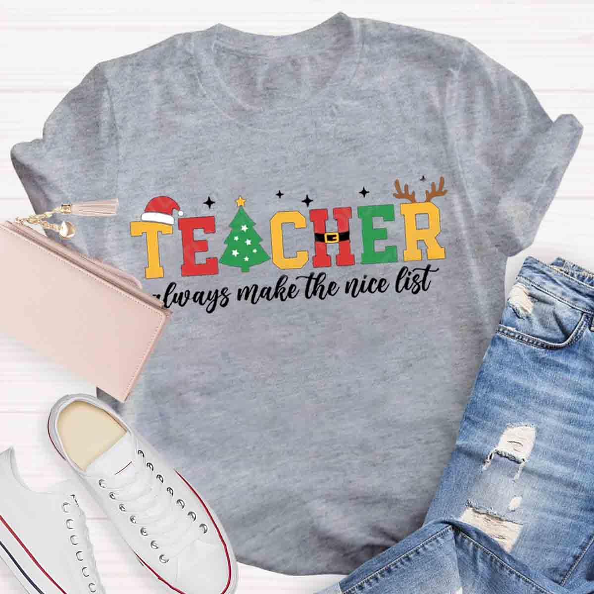 Teacher Christmas Teachers Always Make The Nice List T-Shirt