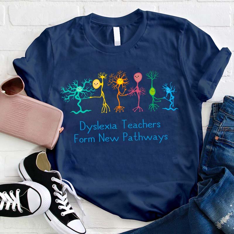 Dyslexia Teachers Form New Pathways Teacher T-Shirt