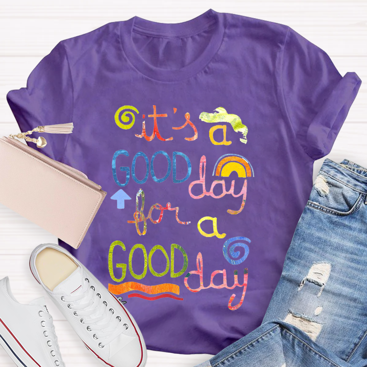 It's A Good Day To Have A Good Day Teacher T-Shirt