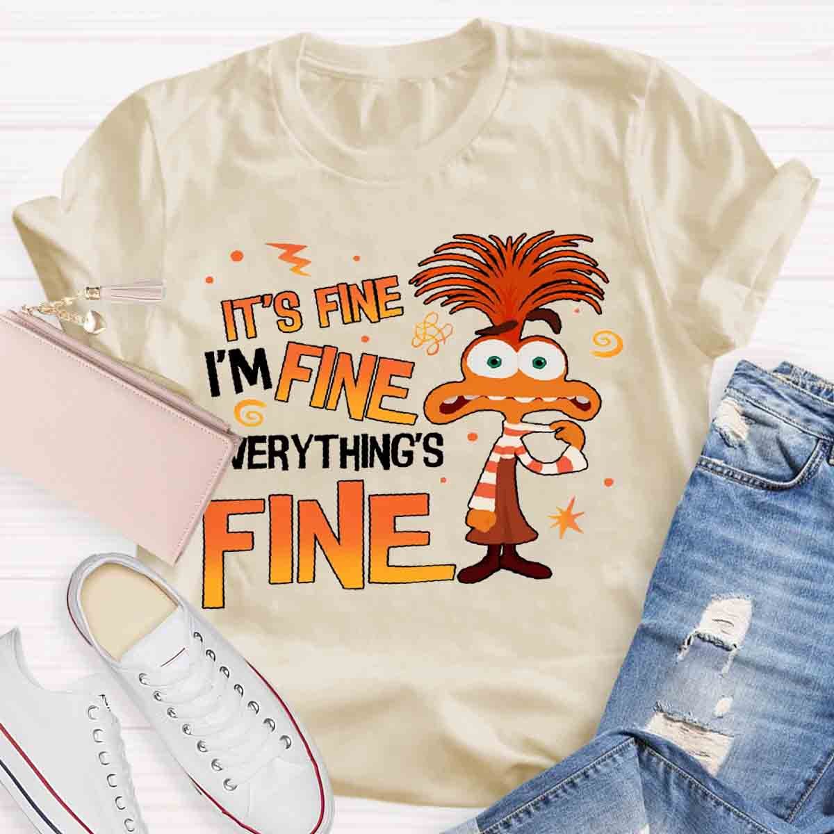 I'm Fine Everything is Fine T-Shirt