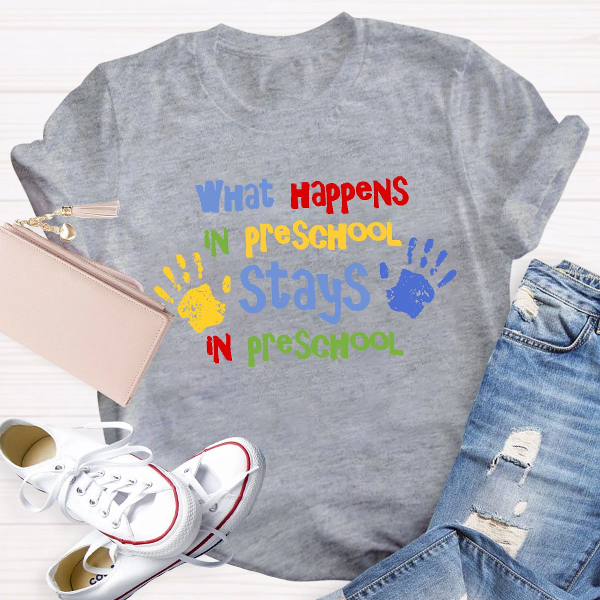 What Happens In Preschool Stays In Preschool Teacher Shirt