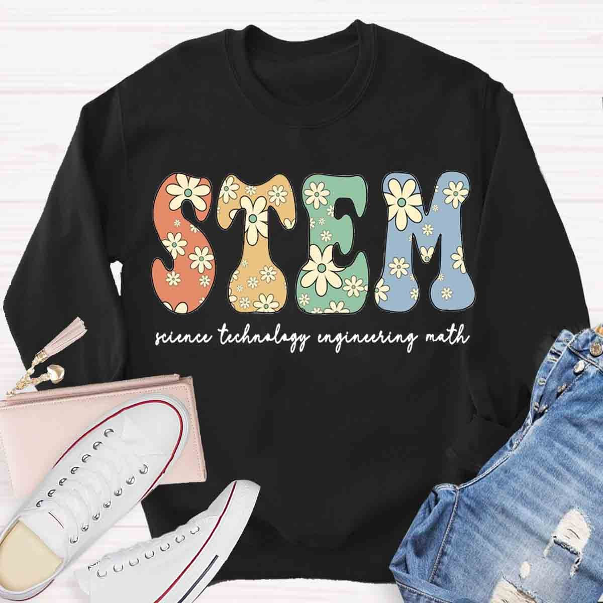 Science Technology Engineering Math STEM Sweatshirt