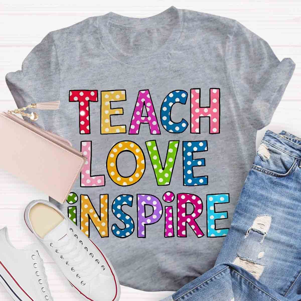 Teach Love Inspire Casual Print T-Shirt