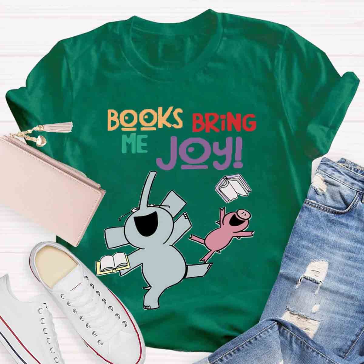 Books Bring Me Joy T-Shirt