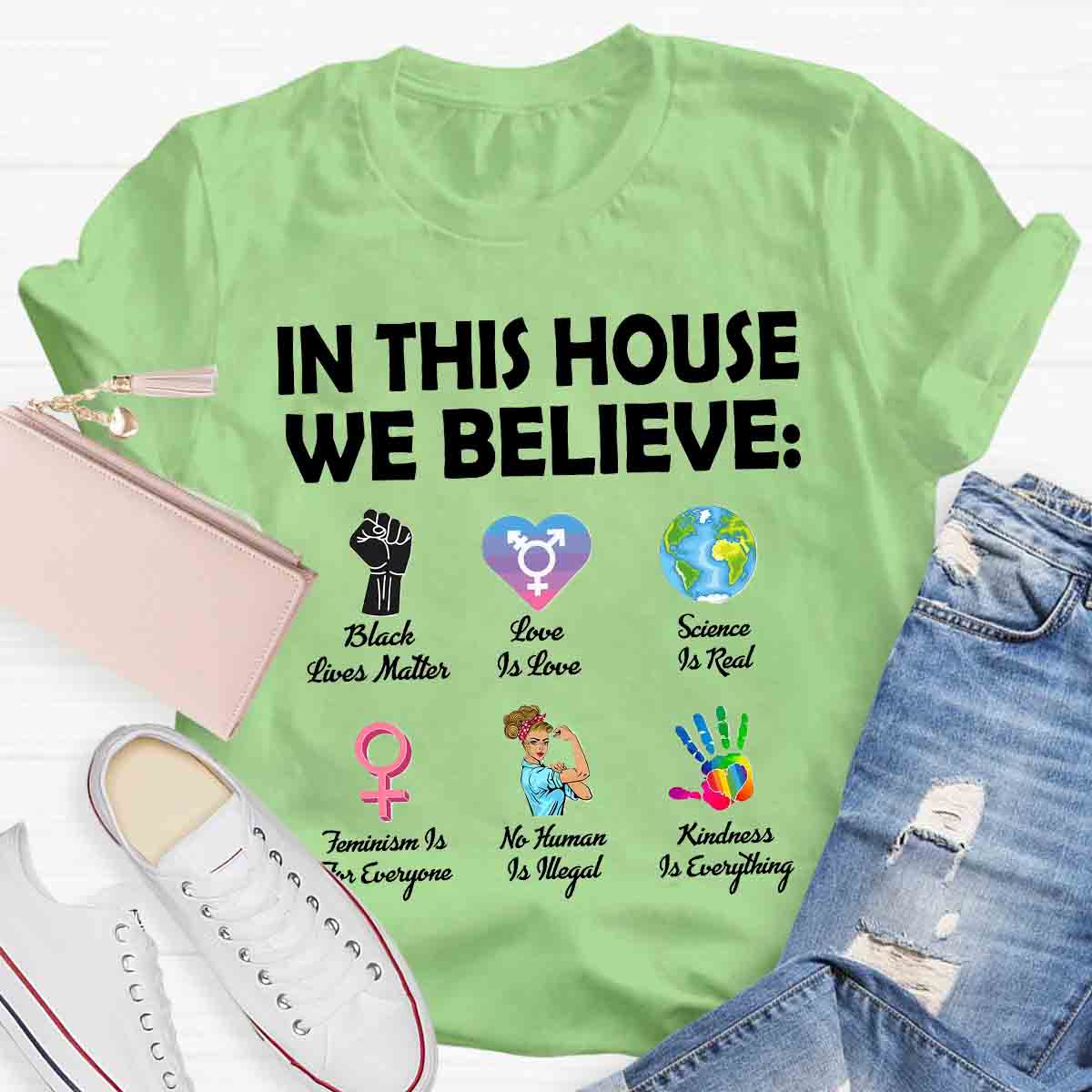 In This House We Believe Teacher T-Shirt