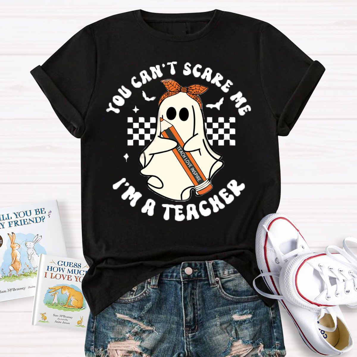 You Can't Scare Me I'm A Teacher Halloween Shirt