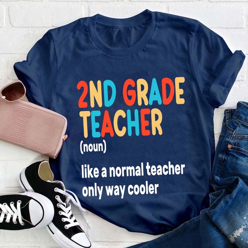 Personalized Grade 1st Grade Teacher Like A Normal Teacher Only Way Cooler Teacher T-Shirt