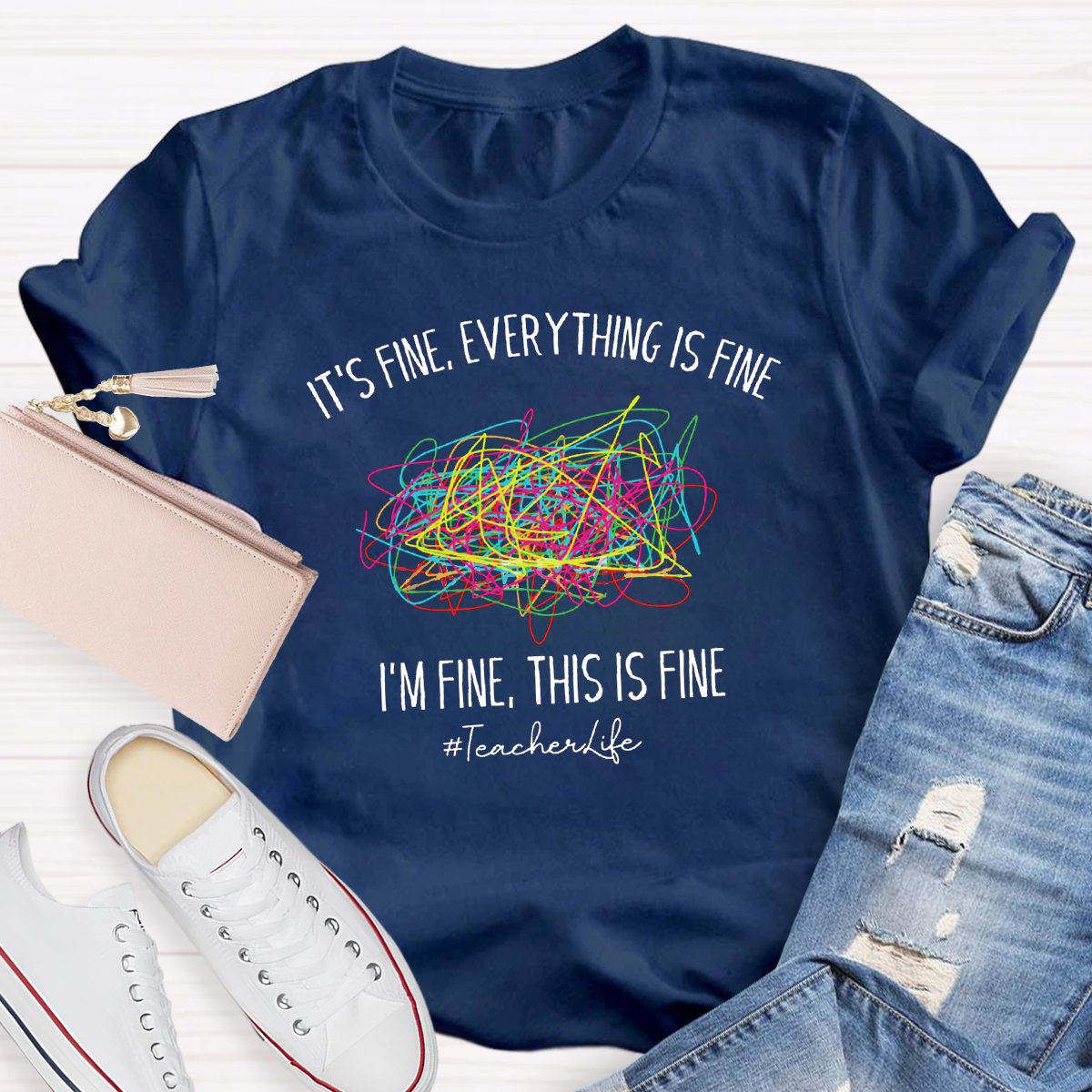 It's Fine, Everything Is Fine Teacher Shirt