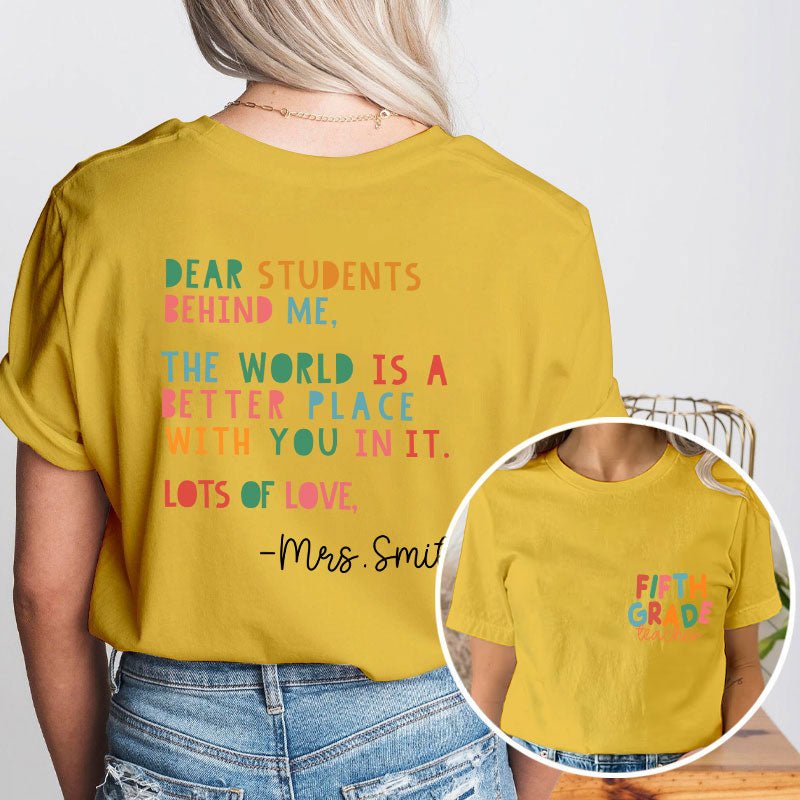 Personalized The World Is A Better Place With You Teacher Two Sided T-Shirt