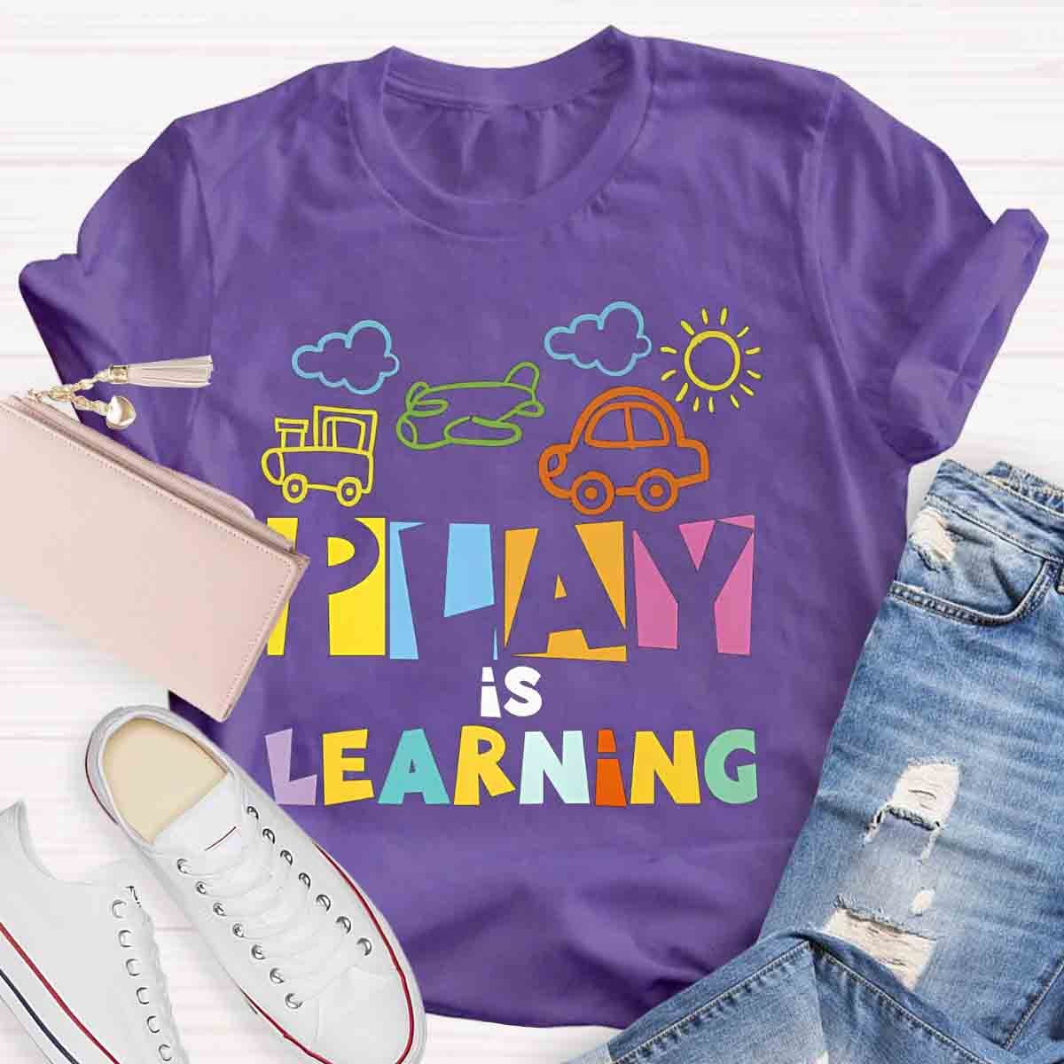 Play Is Learning T-Shirt