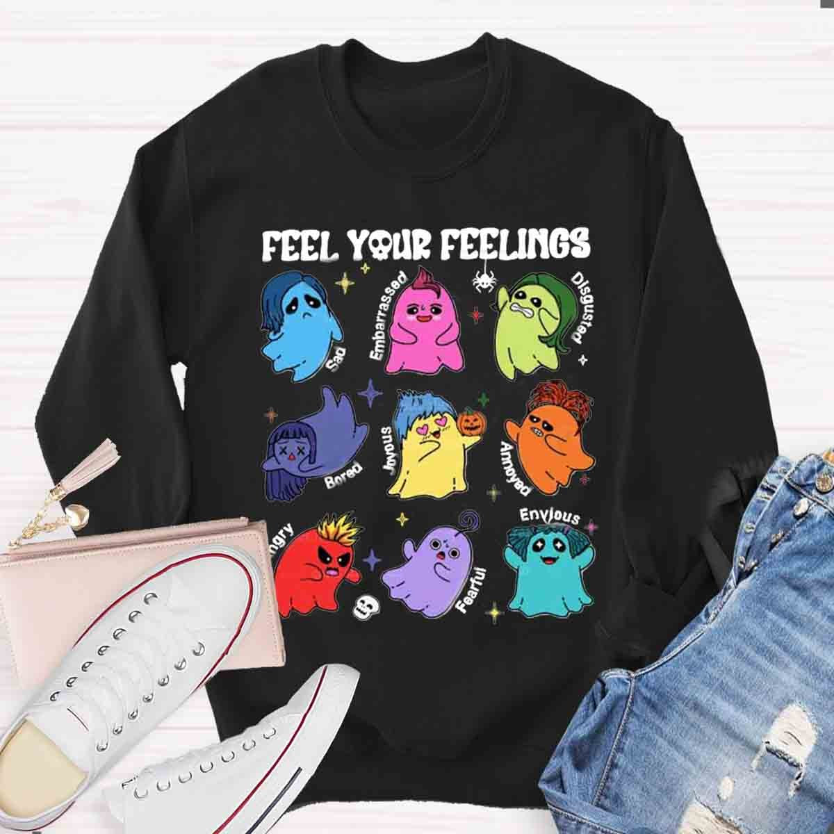 All Feelings Are Okay Teacher  Sweatshirt