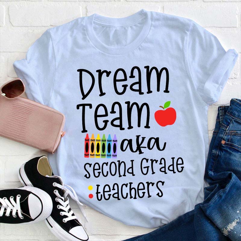 Personalized Grade Dream Team Aka Teachers Teacher T-Shirt