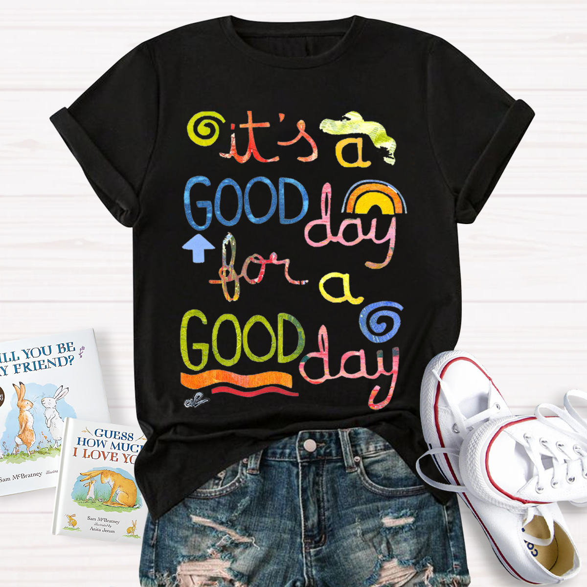 It's A Good Day To Have A Good Day Teacher T-Shirt