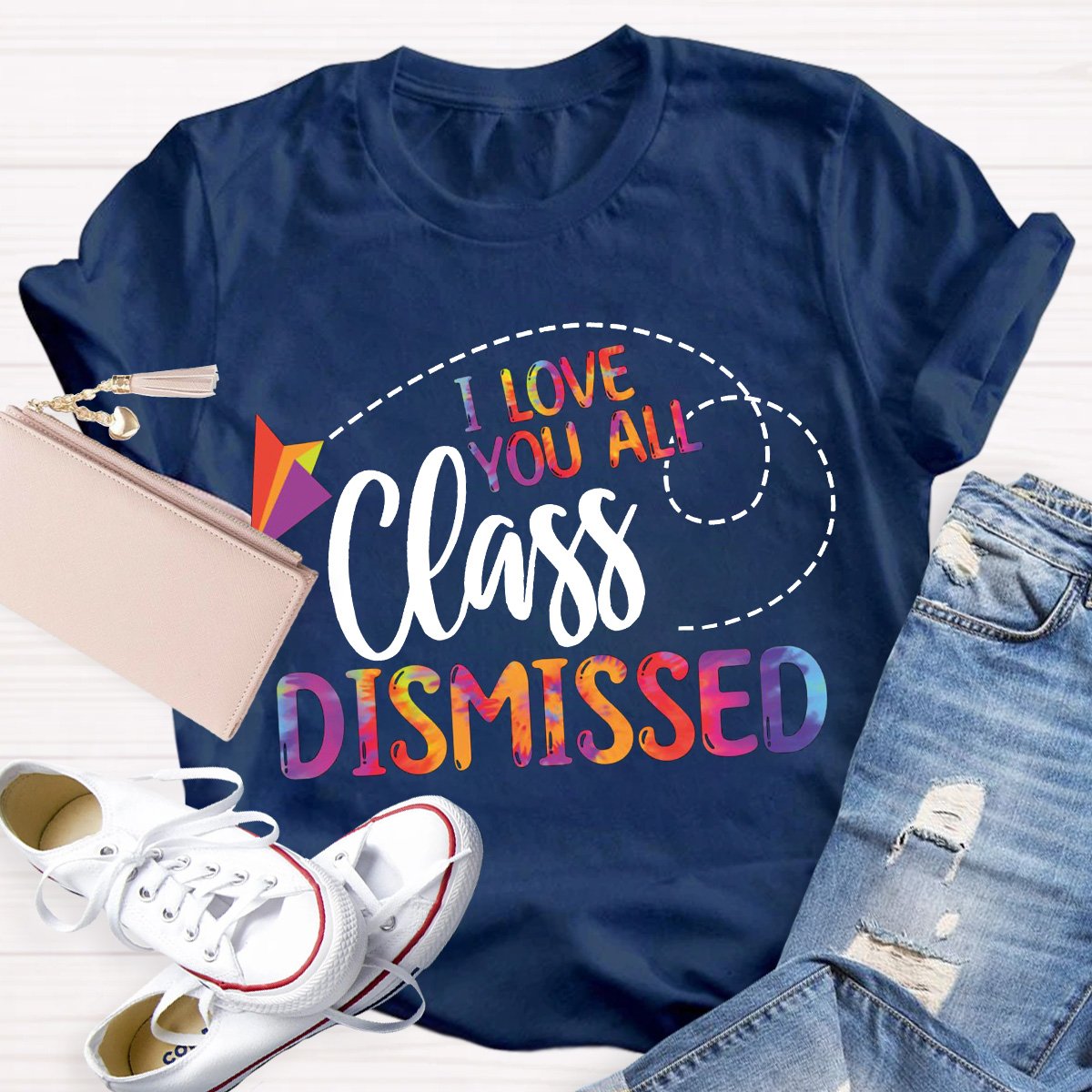 I Love You All Class Dismissed Teacher Graphic Shirt