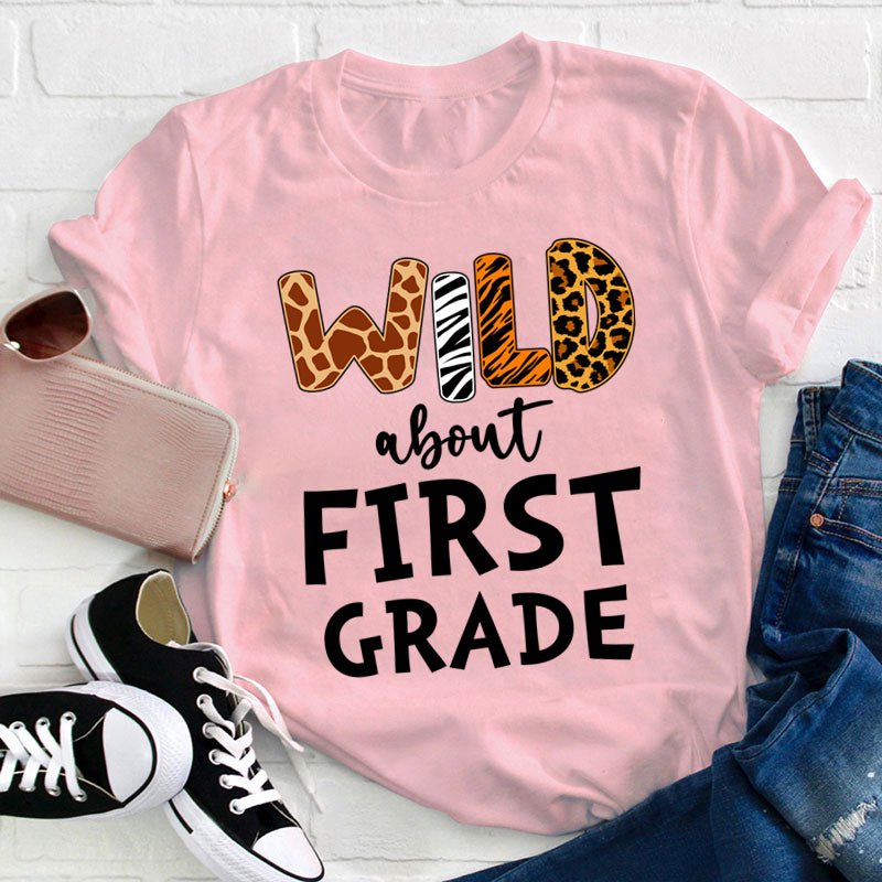 Personalized Grade Wild About First Grade Teacher T-Shirt