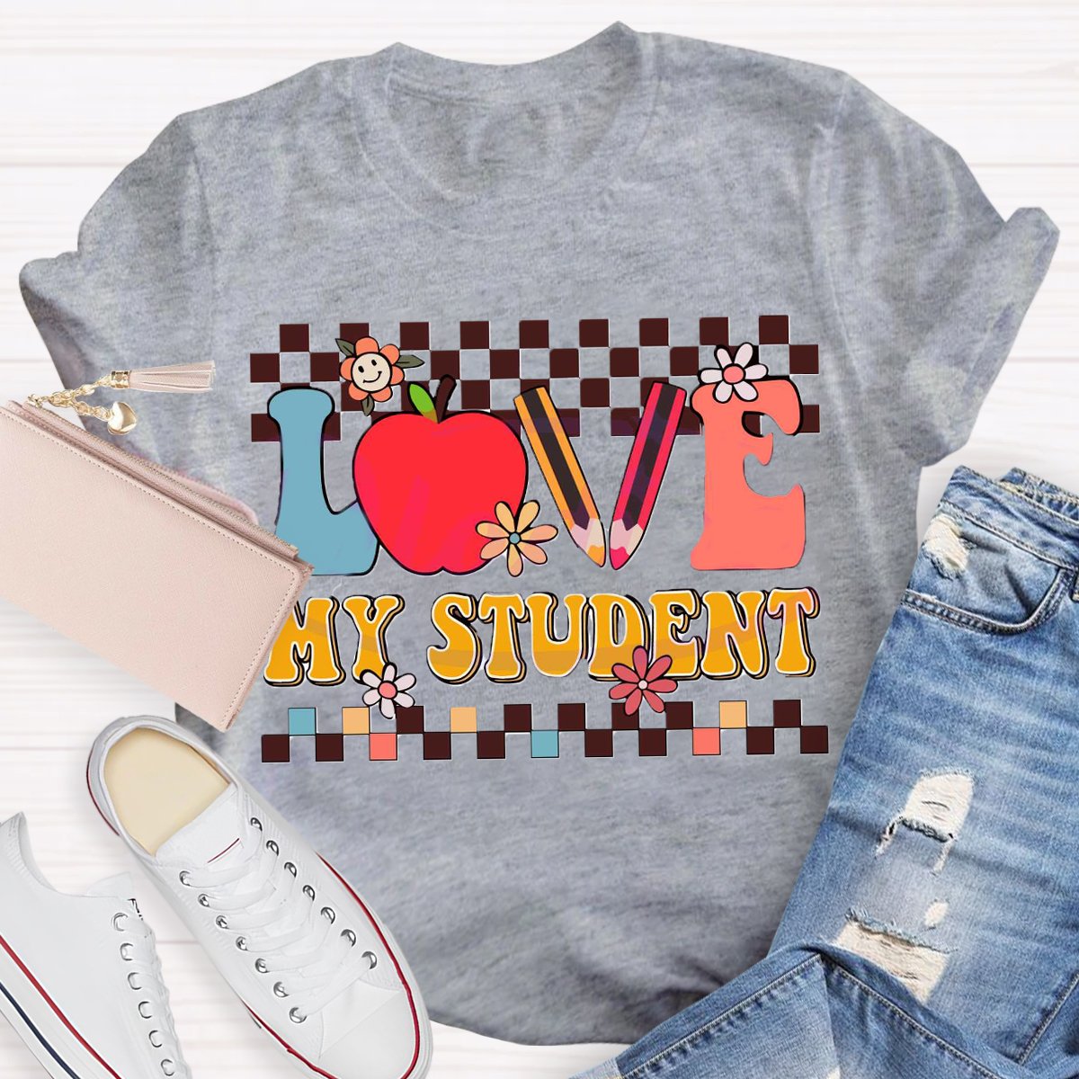 Love My Student Back To School Teacher T-Shirt