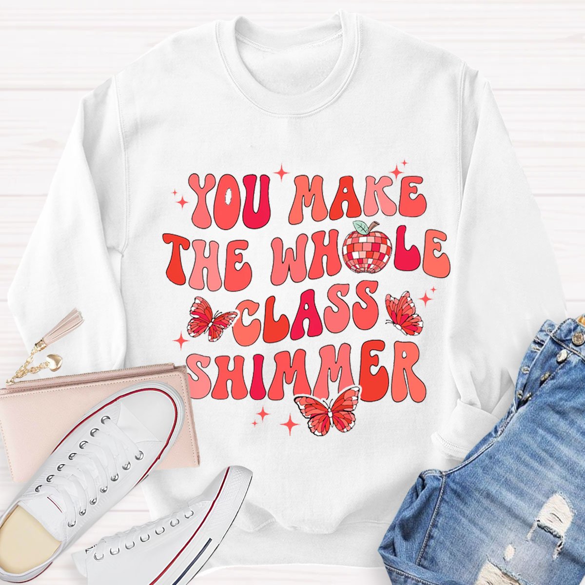 You Make The Whole Class Shimmer Sweatshirt