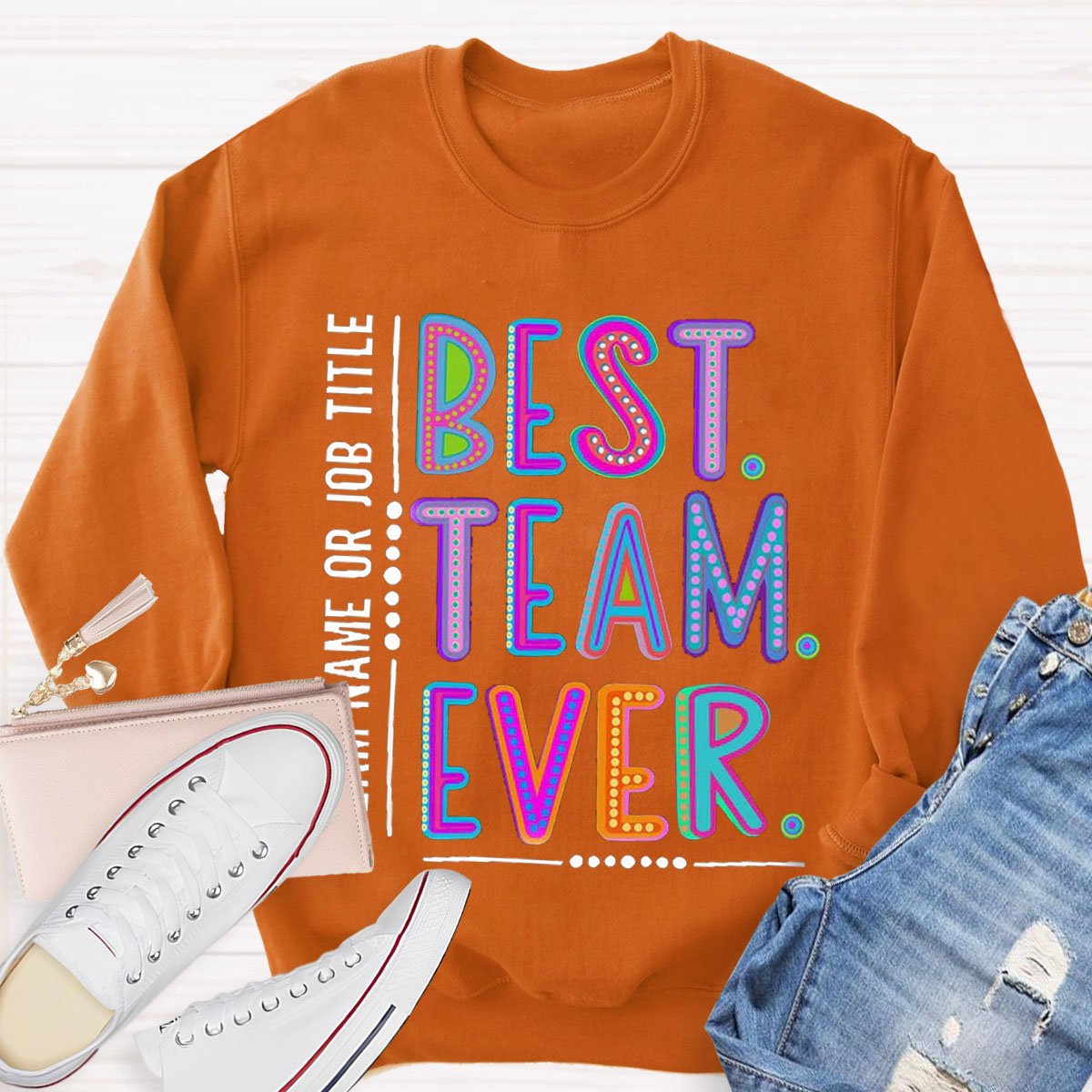 Personalized Best Team Name Ever Teammate Sweatshirt